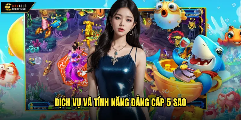 Dịch vụ và tính năng đẳng cấp 5 sao